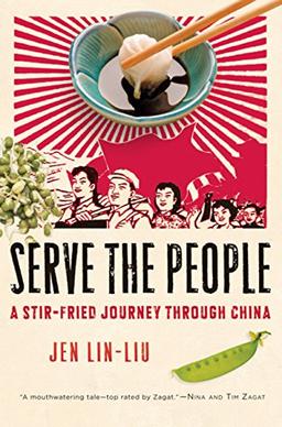 Serve the People: A Stir-Fried Journey Through China