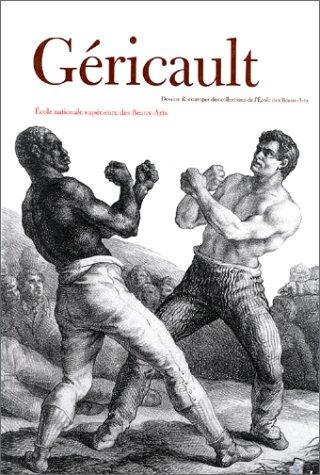 Géricault : dessins et estampes des collections de l'Ecole des beaux-arts : exposition, Ecole nationale supérieure des beaux-arts, 25 nov. 1997- 25 janv. 1998