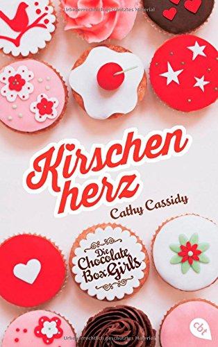 Die Chocolate Box Girls - Kirschenherz: Band 1