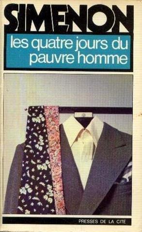 Les 4 Jours Du Pauvre Homme (Simenon)