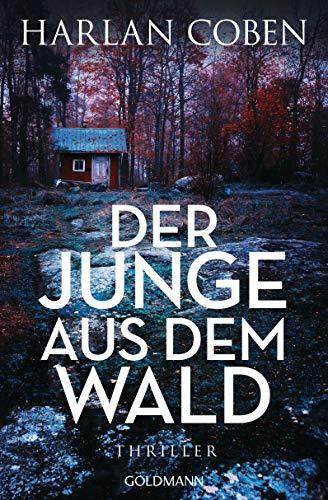 Der Junge aus dem Wald: Thriller