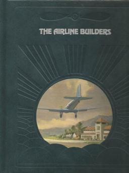 The Airline Builders (The Epic of flight)