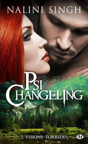 Psi-changeling. Vol. 2. Visions torrides