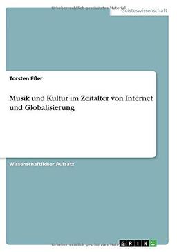 Musik und Kultur im Zeitalter von Internet und Globalisierung