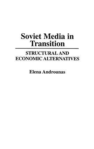 Soviet Media in Transition: Structural and Economic Alternatives