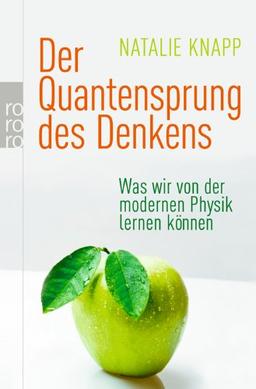 Der Quantensprung des Denkens: Was wir von der modernen Physik lernen können