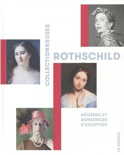 Collectionneuses Rothschild : mécènes et donatrices d'exception