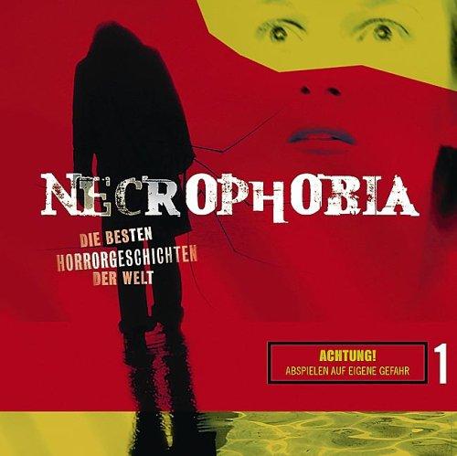 Necrophobia - Die besten Horrorgeschichten der Welt: Necrophobia - Folge 1: Die besten Horrorgeschichten der Welt.  Lesung: TEIL 1