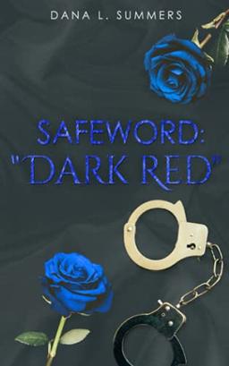 Safeword: "Dark Red"