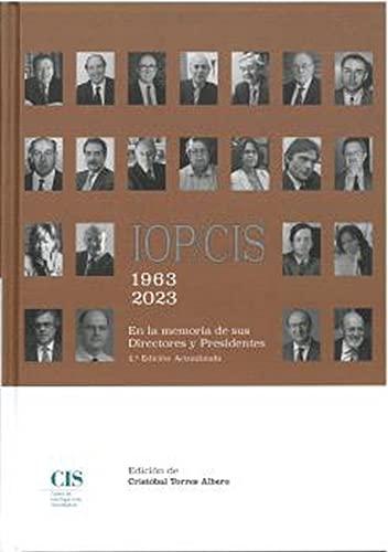 IOP/CIS 1963-2023: En la memoria de sus Directores y Presidentes - 2ª Edición actualizada (Fuera de Colección, Band 55)