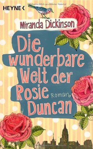 Die wunderbare Welt der Rosie Duncan: Roman