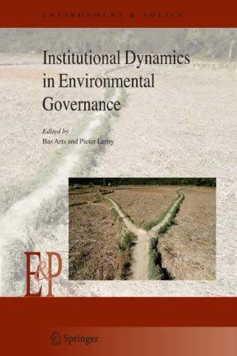 Institutional Dynamics in Environmental Governance (Environment & Policy, Band 47)