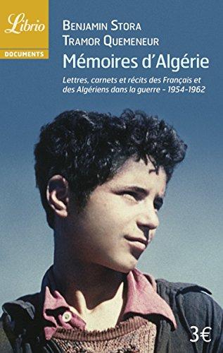 Mémoires d'Algérie : lettres, carnets et récits des Français et des Algériens dans la guerre (1954-1962)