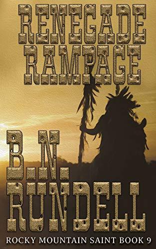 Renegade Rampage (Rocky Mountain Saint, Band 9)