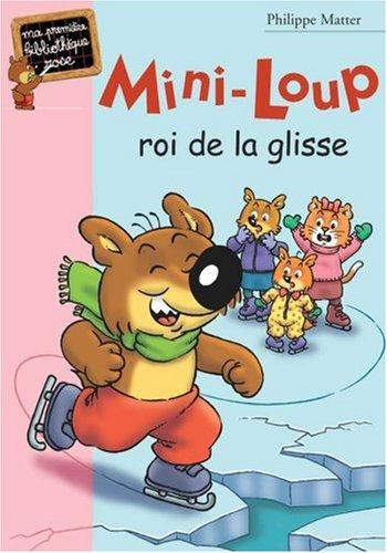 Mini-Loup. Vol. 14. Mini-Loup roi de la glisse