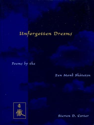 Unforgotten Dreams: Poems by the Zen Monk Shotetsu (TRANSLATIONS FROM THE ASIAN CLASSICS)