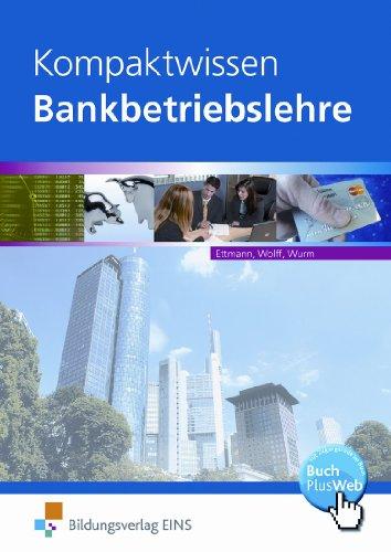 Kompaktwissen Bankbetriebslehre. Lehr-/Fachbuch