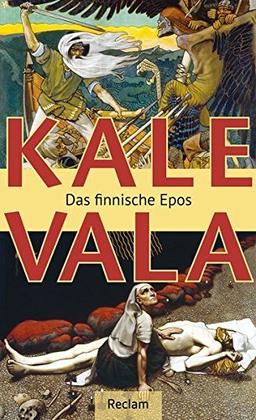 Kalevala: Das finnische Epos des Elias Lönnrot