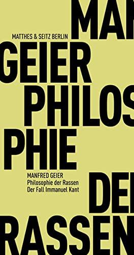 Philosophie der Rassen: Der Fall Immanuel Kant (Fröhliche Wissenschaft)