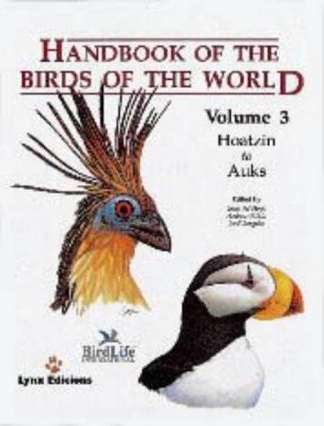 Handbook of the Birds of the World. Vol.3: Hoatzin to Auks