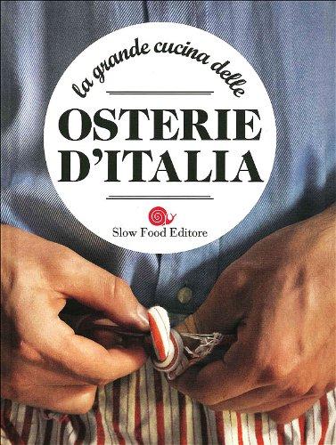 La grande cucina delle osterie d'Italia