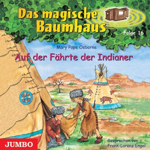 Das magische Baumhaus 16. Auf der Fährte der Indianer. CD