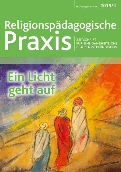 Ein Licht geht auf (Religionspädagogische Praxis: Zeitschrift für eine ganzheitliche Glaubensverkündigung)