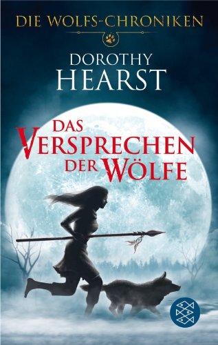 Das Versprechen der Wölfe: Die Wolfs-Chroniken