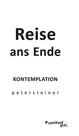 Reise ans Ende: KONTEMPLATION