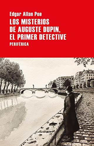 Los misterios de Auguste Dupin, el primer detective (Largo Recorrido, Band 153)