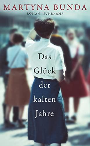 Das Glück der kalten Jahre: Roman (suhrkamp taschenbuch)