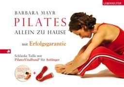 Pilates allein zu Hause - Mit Erfolgsgarantie: Schlanke Taille mit Pilates-Vitalband und Audio-CD für Anfänger