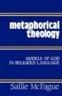 Metaphorical Theology: Models of God in Religious Language