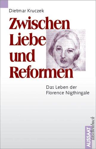 Zwischen Liebe und Reformen. Das Leben der Florence Nightingale.