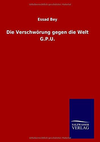 Die Verschwörung gegen die Welt G.P.U.