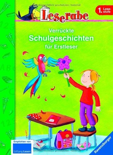 Leserabe - Sonderausgaben: Verrückte Schulgeschichten für Erstleser