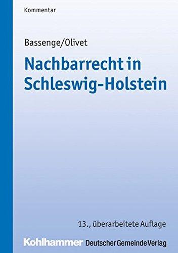 Nachbarrecht in Schleswig-Holstein (Kommunale Schriften für Schleswig-Holstein)