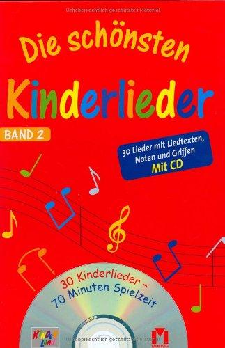 Die schönsten Kinderlieder 2: 30 Lieder mit Liedtexten, Noten und Griffen