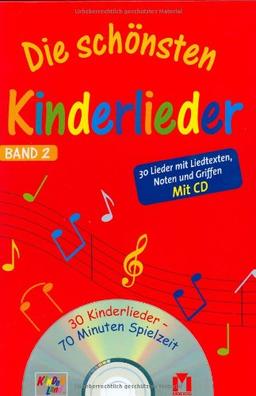 Die schönsten Kinderlieder 2: 30 Lieder mit Liedtexten, Noten und Griffen