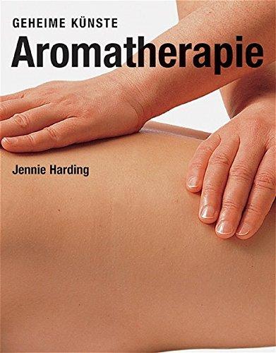 Aromatherapie: Geheime Künste