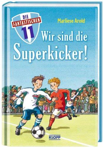 Die Fantastischen Elf - Wir sind die Superkicker!: Sammelband 1-3