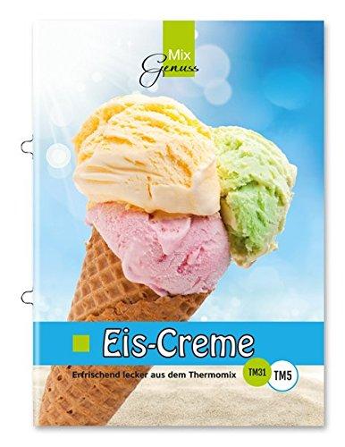 Eis-Creme: Erfrischend lecker aus dem Thermomix