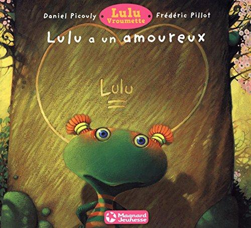 Lulu Vroumette. Lulu a un amoureux