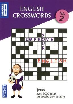 Mots croisés en anglais, niveau 2 : jouez avec 2.000 mots de vocabulaire courant. english crosswords, niv. 2