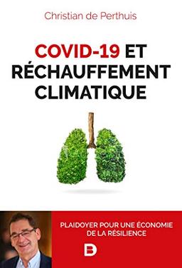 Covid-19 et réchauffement climatique : plaidoyer pour une économie de la résilience