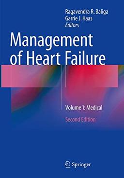 Management of Heart Failure: Volume 1: Medical