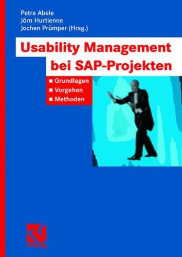 Usability Management bei SAP-Projekten: Grundlagen - Vorgehen - Methoden