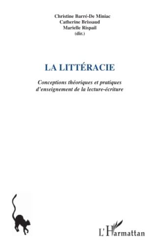 La littéracie : conceptions théoriques et pratiques d'enseignement de la lecture-écriture