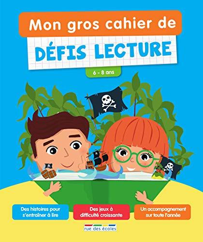 Mon gros cahier de défis lecture : 6-8 ans