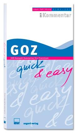 GOZ quick & easy: Der Kompakt-Kommentar fürs Praxisteam